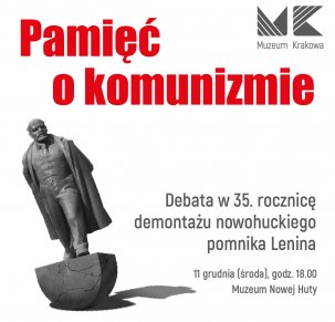 Pamięć o komunizmie. Debata w 35. rocznicę demontażu nowohuckiego pomnika Lenina