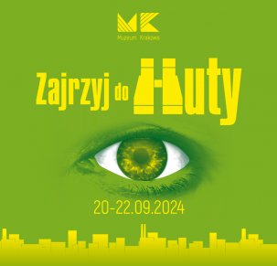 Zajrzyj do Huty 2024