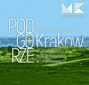 Święto oddziału Muzeum Podgórza „PODGÓRZE + KRAKÓW”